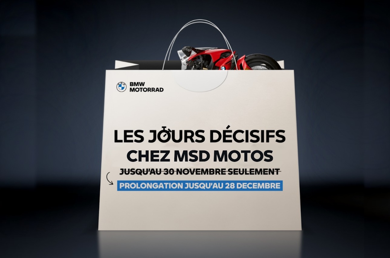 Les Jours Décisifs sont là chez MSD Motos !