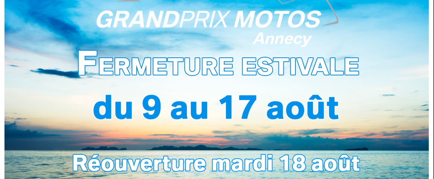 Fermeture estivale
