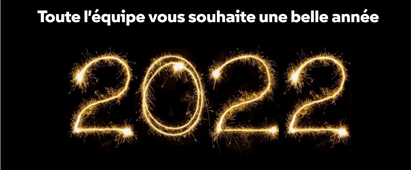 Nous vous souhaitons une fabuleuse année 2022 !