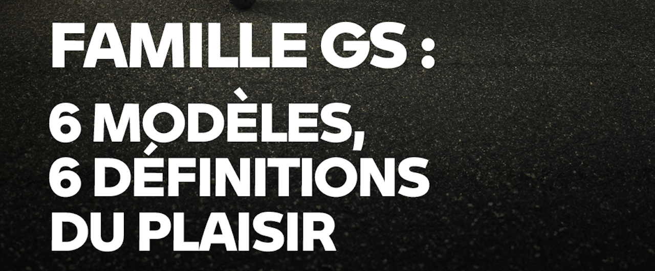 Nouvelle gamme GS.