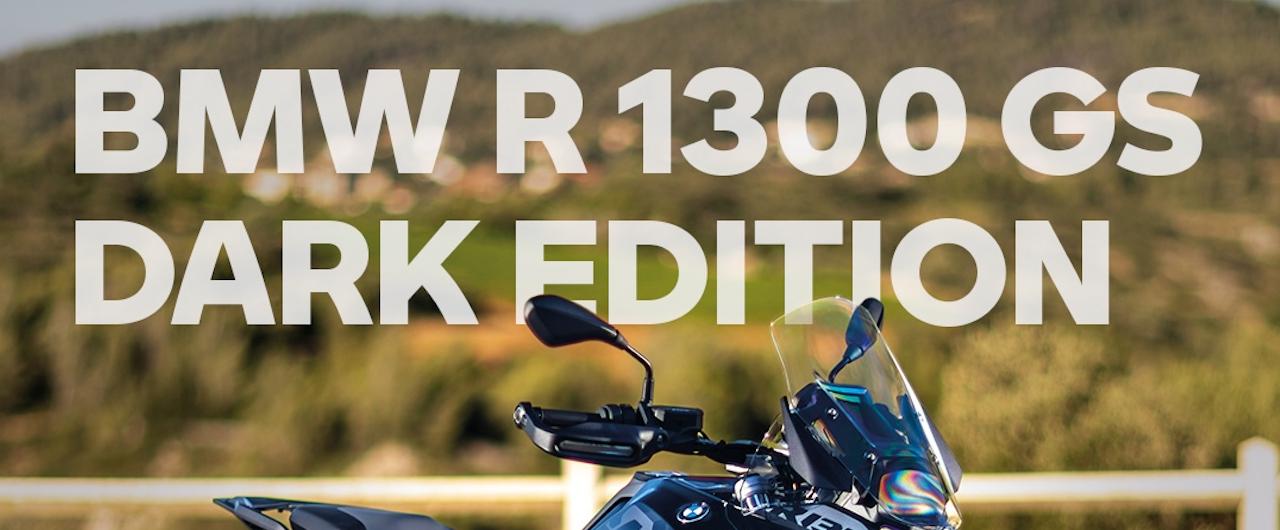 Nouvelle BMW R 1300 GS DARK EDITION.