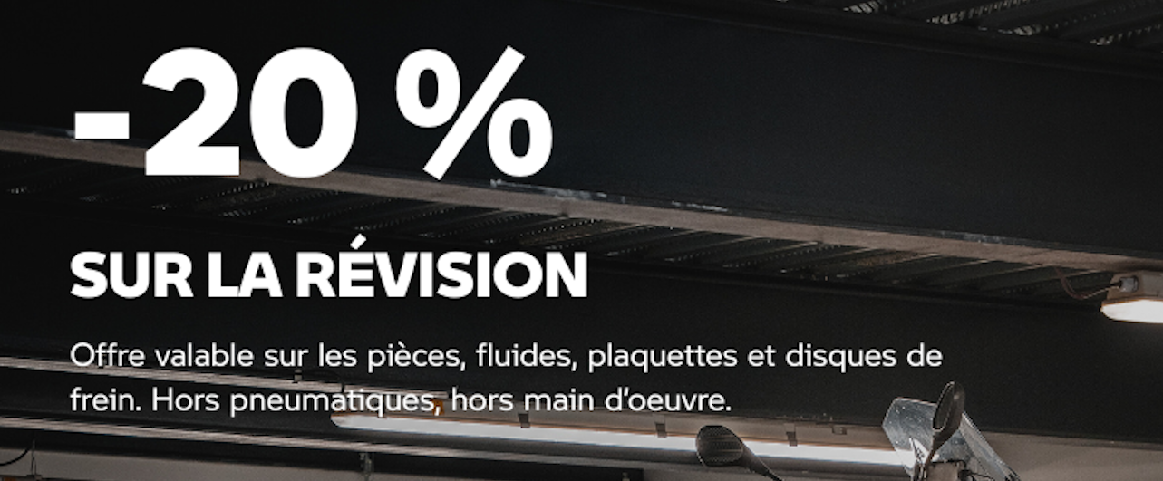-20 % SUR LA RÉVISION.
