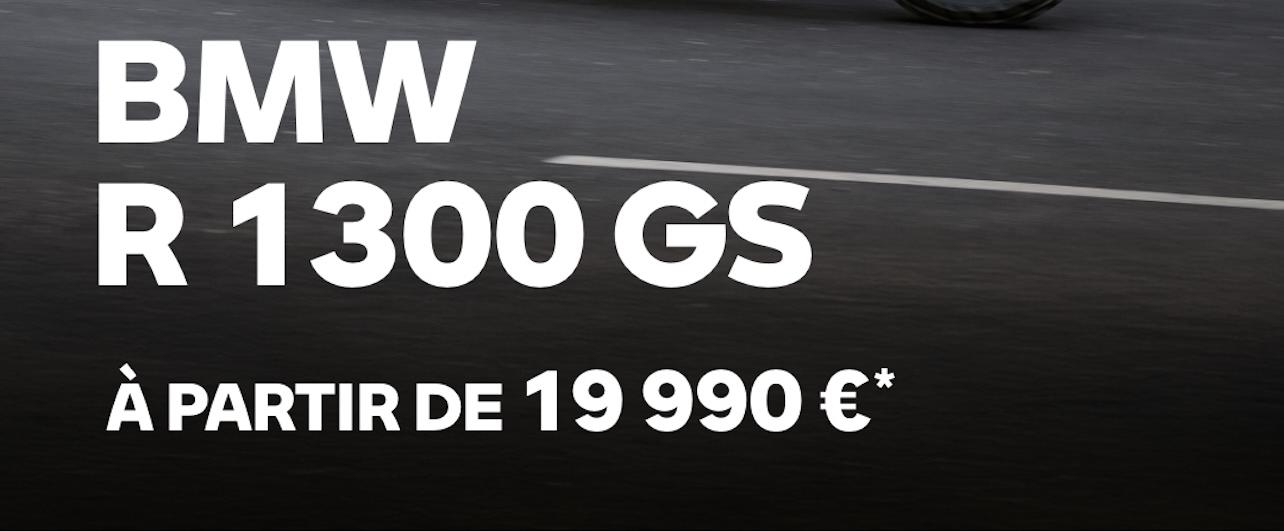 R 1300 GS Finition PRO à 299€ sans AUCUN apport